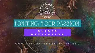 Igniting Your Passion Guided Meditation