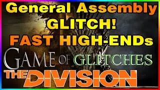General Assembly Glitch | The Division | Loot Farm Exploit | HIGH-ENDs | Phoenix Credit |XBOX|PC|PS4