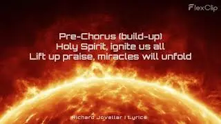 YOUR FIRE IS BURNING: Richard Jovellar I Lyrics