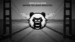 ➤ Hopex & Calli Boom - Saying Yes (Bass Boosted) 🔊