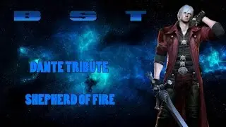 Dante Tribute || Shepherd Of Fire