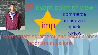 first year commerce and accountancy important questions for final exam