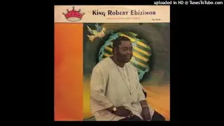 KING ROBERT EBIZIMOR - OFONI AMA PUKE