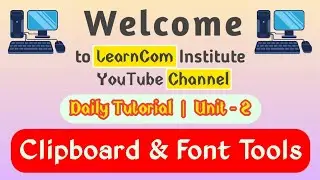 Clipboard & Font Tools in MS Word 🎨 || Unit - 2 || LearnCom Institute 