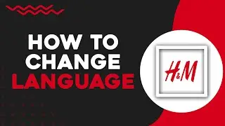Как изменить язык в приложении H&M (краткое руководство)