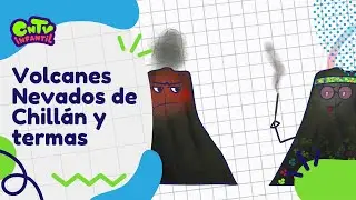 Geograf&iacute;a de Chile para ni&ntilde;os: Volcanes Nevados de Chill&aacute;n y termas