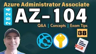 EP38: Сдайте экзамен AZ-104! Примеры вопросов, ключевые понятия и советы экспертов | 2025