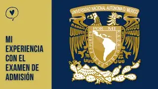 #StoryTime || Mi experiencia con el examen de admision UNAM