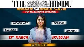 13 March 2023  The Hindu Newspaper Analysis | Hindu Editorial Analysis Today Live CGL CHSL BANK Exam