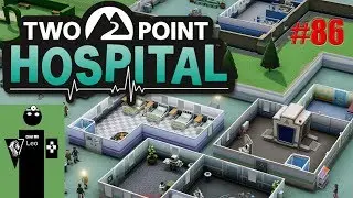 Let's Play Two Point Hospital #86 [Croquembouche] We did it! [Finale, for now]
