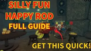 How To Get The SILLY FUN HAPPY ROD Fast! | Full Guide + Showcase |