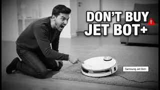 Don't Buy Samsung Jet Bot+ | Honest Review | Problems
