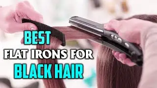 Best Flat Irons for Black Hair | Natural Hair Flat Irons | Buying Guides & Reviews [2023]