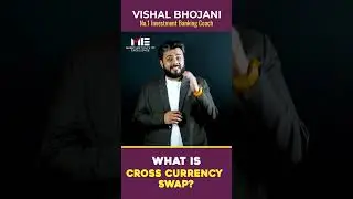 Cross Currency Swap Explained I Finance Masterclass | Feat. Vishal Bhojani