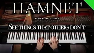 Max Richter &ndash; See Things That Others Don&rsquo;t (Hamnet) | Piano Ambient