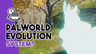 About the Palworld Evolution System | Does it Even Exist?