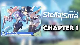 Stella Sora Main Story Chapter 1 &ldquo;Beings Without Memory&rdquo; Walkthrough | No Commentary