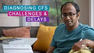 Diagnosing CFS - Why is it difficult to diagnose easily and why is it delayed?