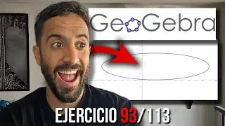 Nos ayudamos de GeoGebra en este ejercicio de CÓNICAS | (93/113)