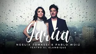 Garua - Noelia Tomassi & Pablo Woiz