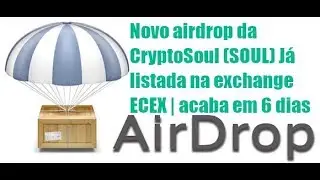 Novo airdrop da CryptoSoul (SOUL) J&aacute; listada na exchange ECEX