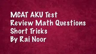 09: Review Math Questions / Smart Tricks / The Aga Khan University / By Rai Noor
