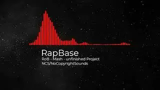 Music Rapbase rob unfinished NCS/NoCopyrightSounds