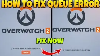OVERWATCH 2 QUEUE FIX🔥 OVERWATCH 2 QUEUE 20000 PLAYERS AHEAD OF YOU 😱 OVERWATCH 2 QUEUE PROBLEM
