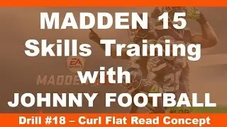 Madden 15 Skills Trainer - Drill 18 - Curl Flat Read - XBox 360 Walkthrough