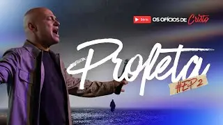 Os Ofícios de Cristo - #EP2 - Profeta | Felipe Parente