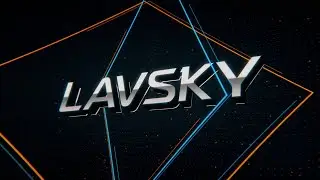 Lavsky Showreel 2022