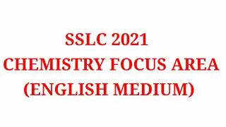 sslc 2021 chemistry focus area in english