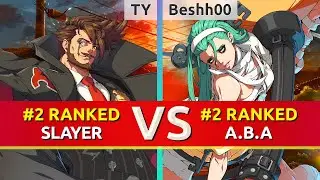 GGST ▰ TY (#2 Ranked Slayer) vs Beshh00 (#2 Ranked A.B.A). High Level Gameplay