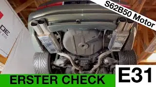 Waschen, Saugen, Checken - BMW E31 mit S62 Motor