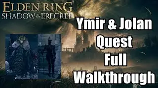 Ymir and Jolan Questline Full Walkthrough | Elden Ring Shadow of the Erdtree