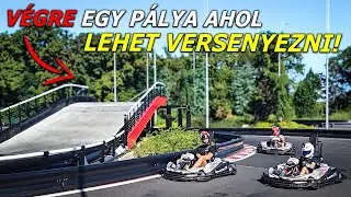 Magyarország legizgalmasabb GoKart pályája!