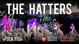 The Hatters (Шляпники) - Fuck You (Live, Владивосток, 24.11.2018)