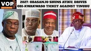 2027: OBASANJO SHUNS ATIKU, DRIVES OBI-KWAKWASO TICKET AGAINST TINUBU