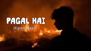 Pagal Hai - Kalam Saaz [Official Visualizer] New Hindi Rap Song 2026