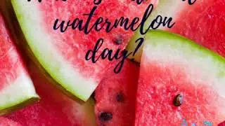 When is national watermelon day?