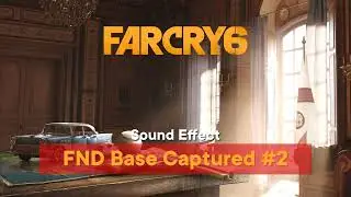 Far Cry 6 | FND Base Captured #2 ♪