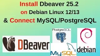 How to Install DBeaver 25 on Debian 13/12 | Connect MySQL & PostgreSQL Easily 🚀