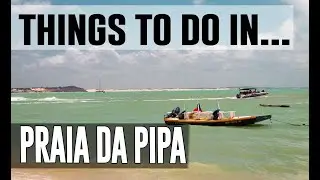 Top 10 Best Things To Do in Praia da Pipa, Brazil