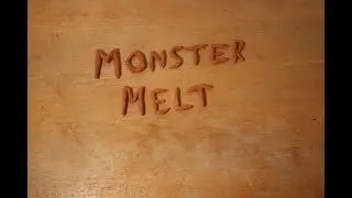 Monster Melt