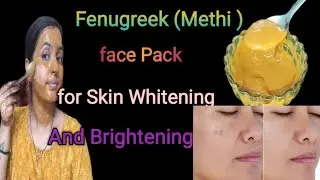 Episode 175 :- त्वचा को गोरा करने के लिए मेथी फेस पैक #facecaretips #skincare #facepacke #brightskin