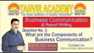 What are the Components of Business Communication? | Tanvir Academy