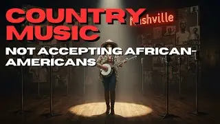 Country music, not accepting African Americans (AADOS)