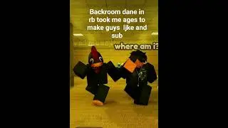 backrooms dance rb more content soon like and sub