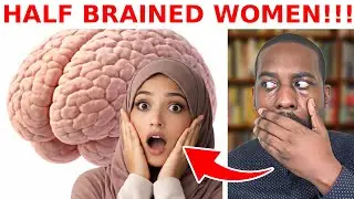 Muslim Admits Muslim Women Are Half Brained!