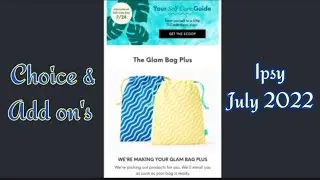 Ipsy Glambag Plus Choice and Add on's July 2022